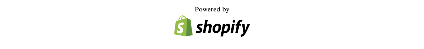 Powered by Shopify Powered by Shopify
